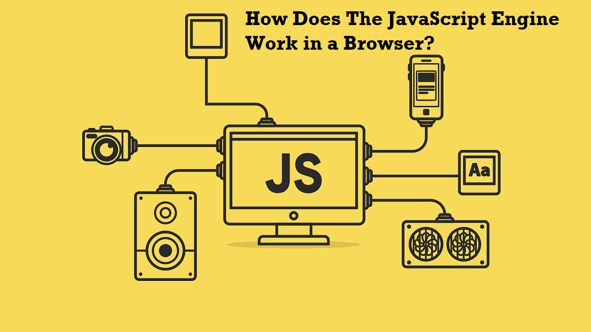 How Does The JavaScript Engine Work in a Browser?